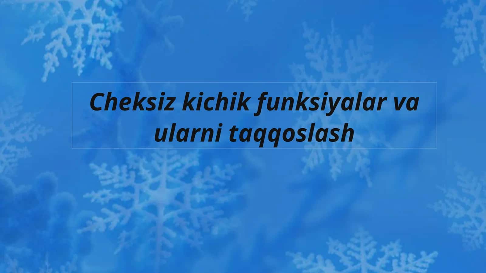 Cheksizkichik funksiyalar va ularni taqqoslash