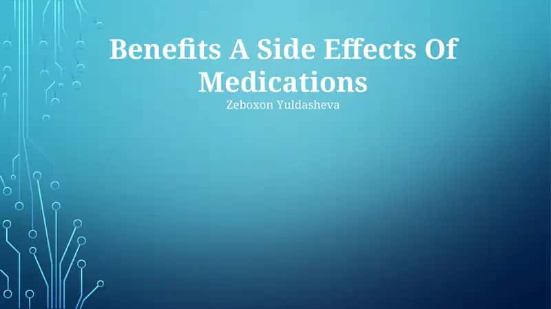 Benefits A Side Effects Of Medications