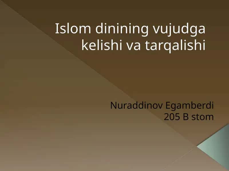 Islomdinining vujudga kelishi va tarqalishi