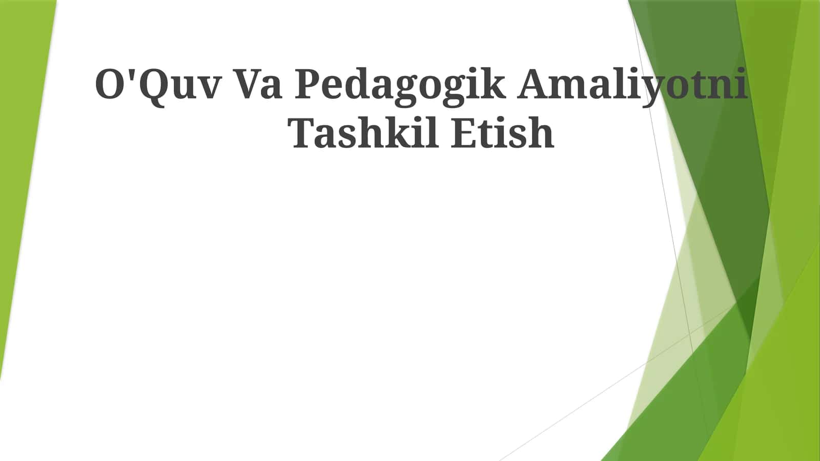 O'Quv Va Pedagogik Amaliyotni Tashkil Etish