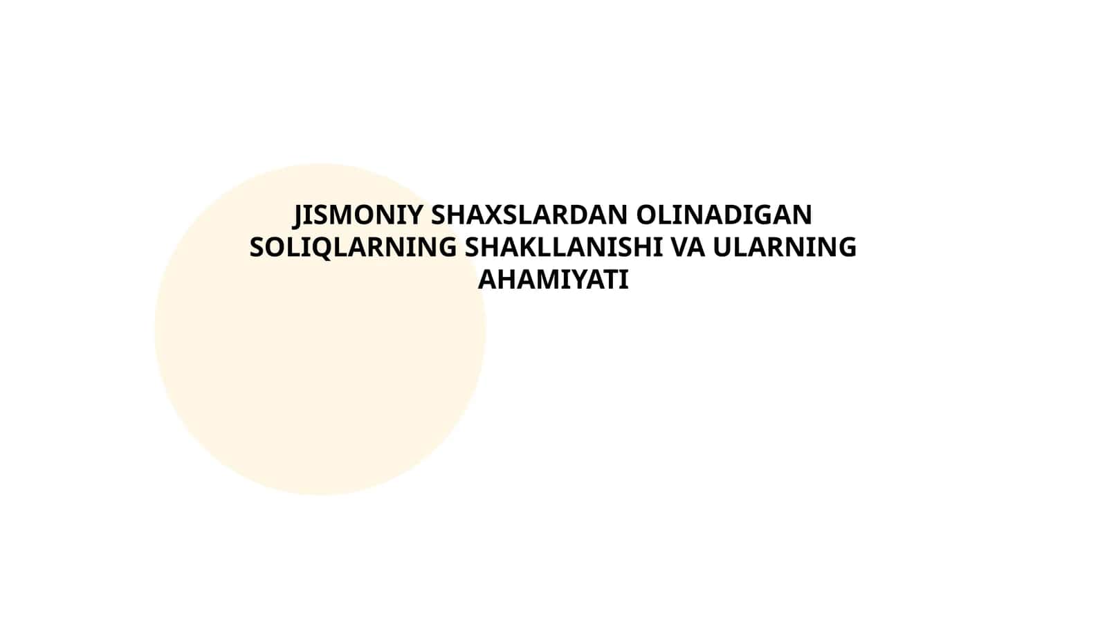Jismoniy shaxslardan olinadigan soliqlarning shakllanishi va ularning ahamiyati