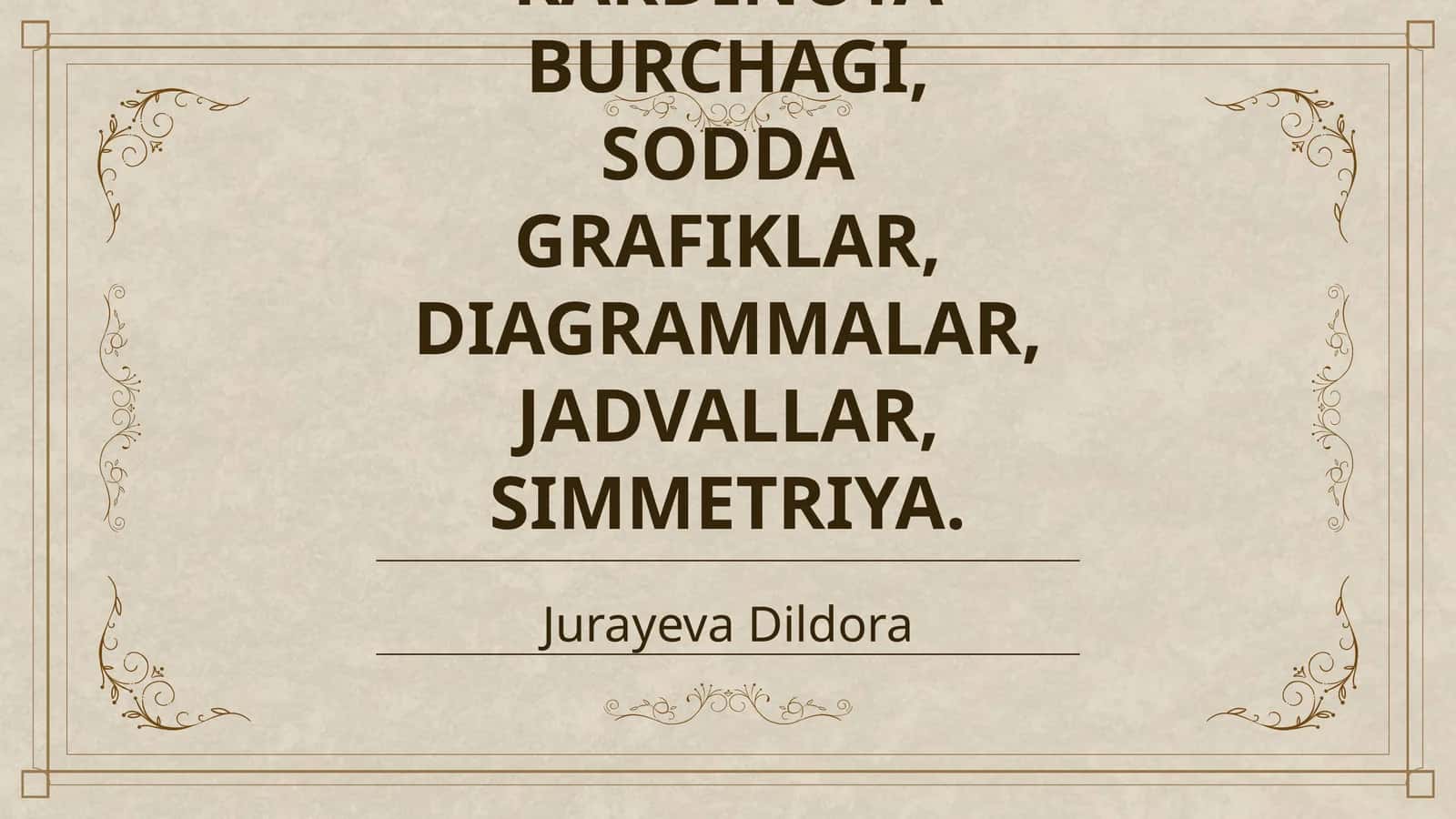 KARDINOTA BURCHAGI, SODDA GRAFIKLAR, DIAGRAMMALAR, JADVALLAR, SIMMETRIYA