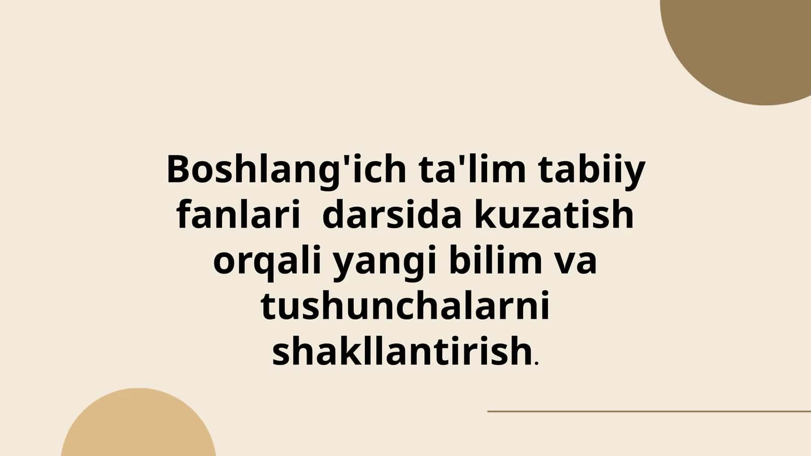 Boshlang'ich ta'lim tabiiy fanlari darsida kuzatish orqali yangi bilim va tushunchalarni shakllantirish