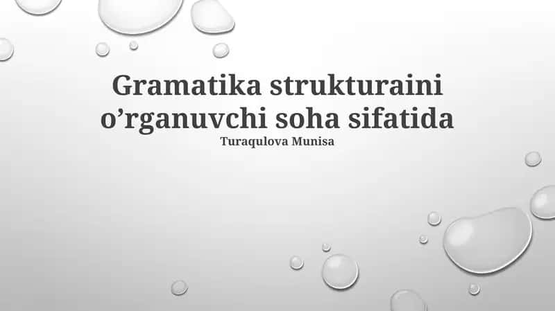 Grammatika strukturaini o’rganuvchi soha sifatida