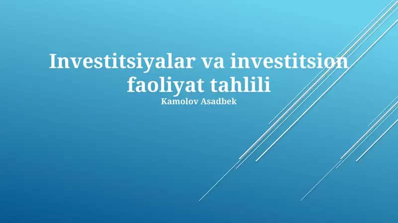 Investitsiyalar va investitsion faoliyat tahlili