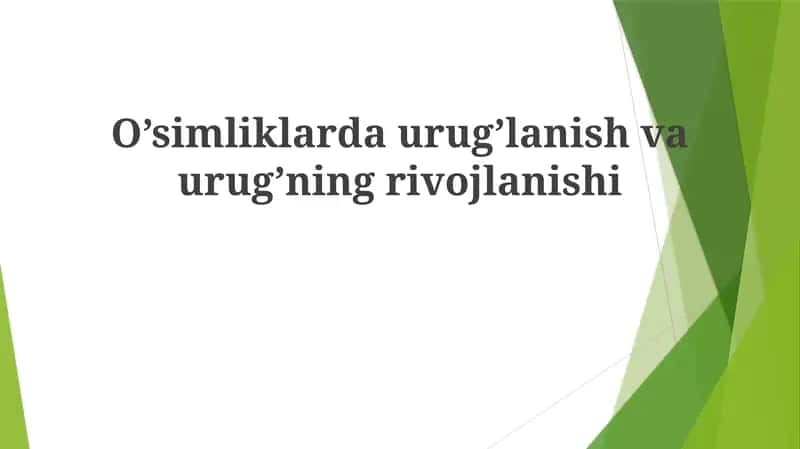 O’simliklardaurug’lanishvaurug’ningrivojlanishi