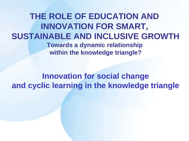 THE ROLE OF EDUCATION AND INNOVATION FOR SMART, SUSTAINABLE AND INCLUSIVE GROWTH