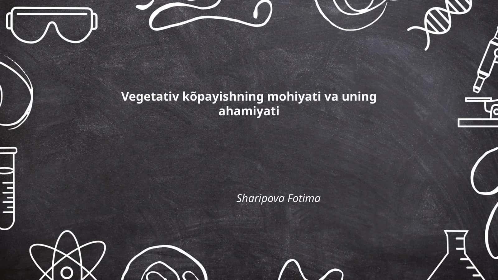 Vegetativ kõpayishning mohiyati va uning ahamiyati