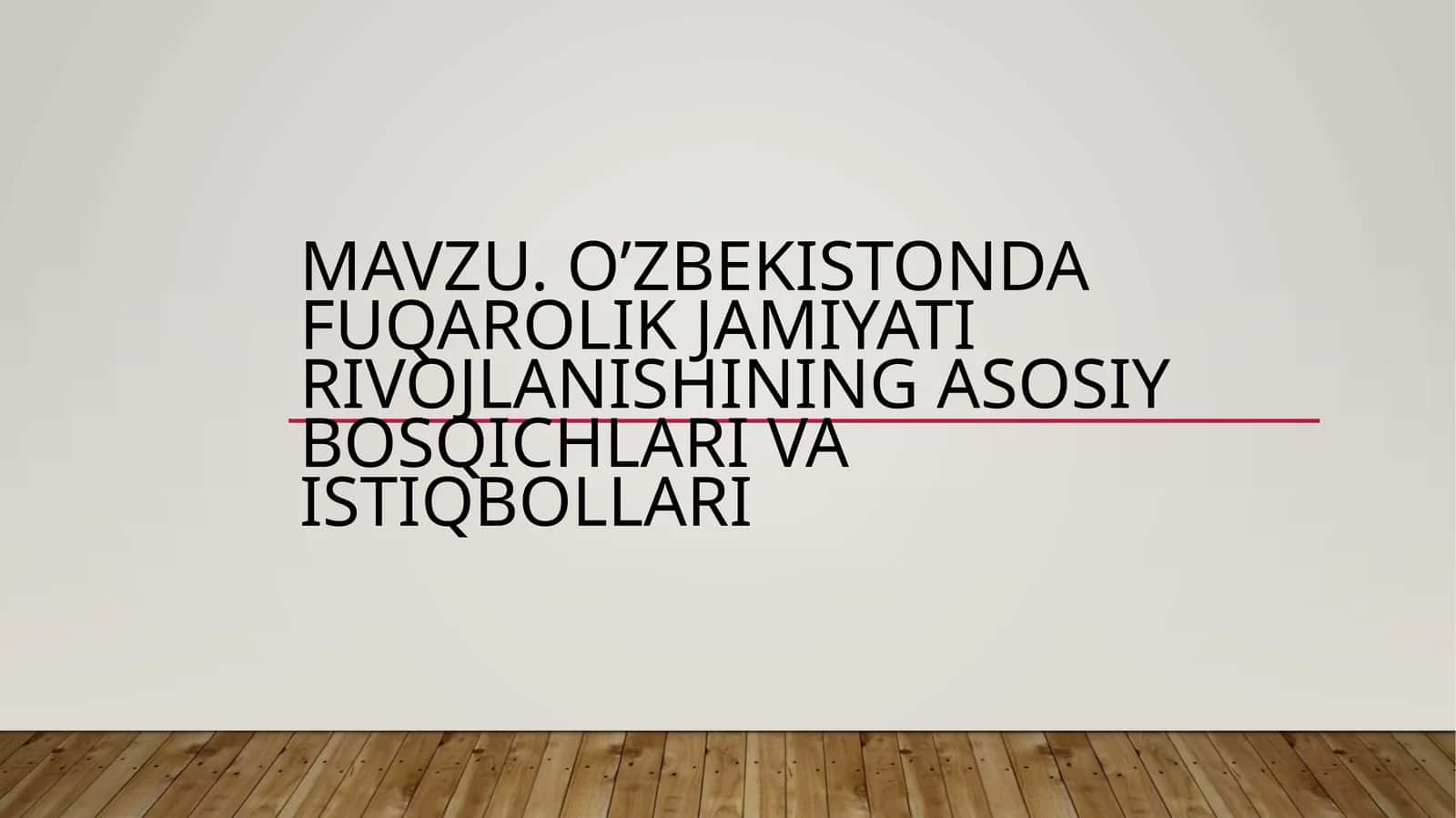 O’zbekistonda fuqarolik jamiyati rivojlanishining asosiy bosqichlari va istiqbollari