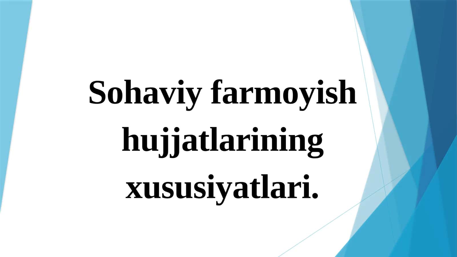 Sohaviy farmoyish hujjatlarining xususiyatlari