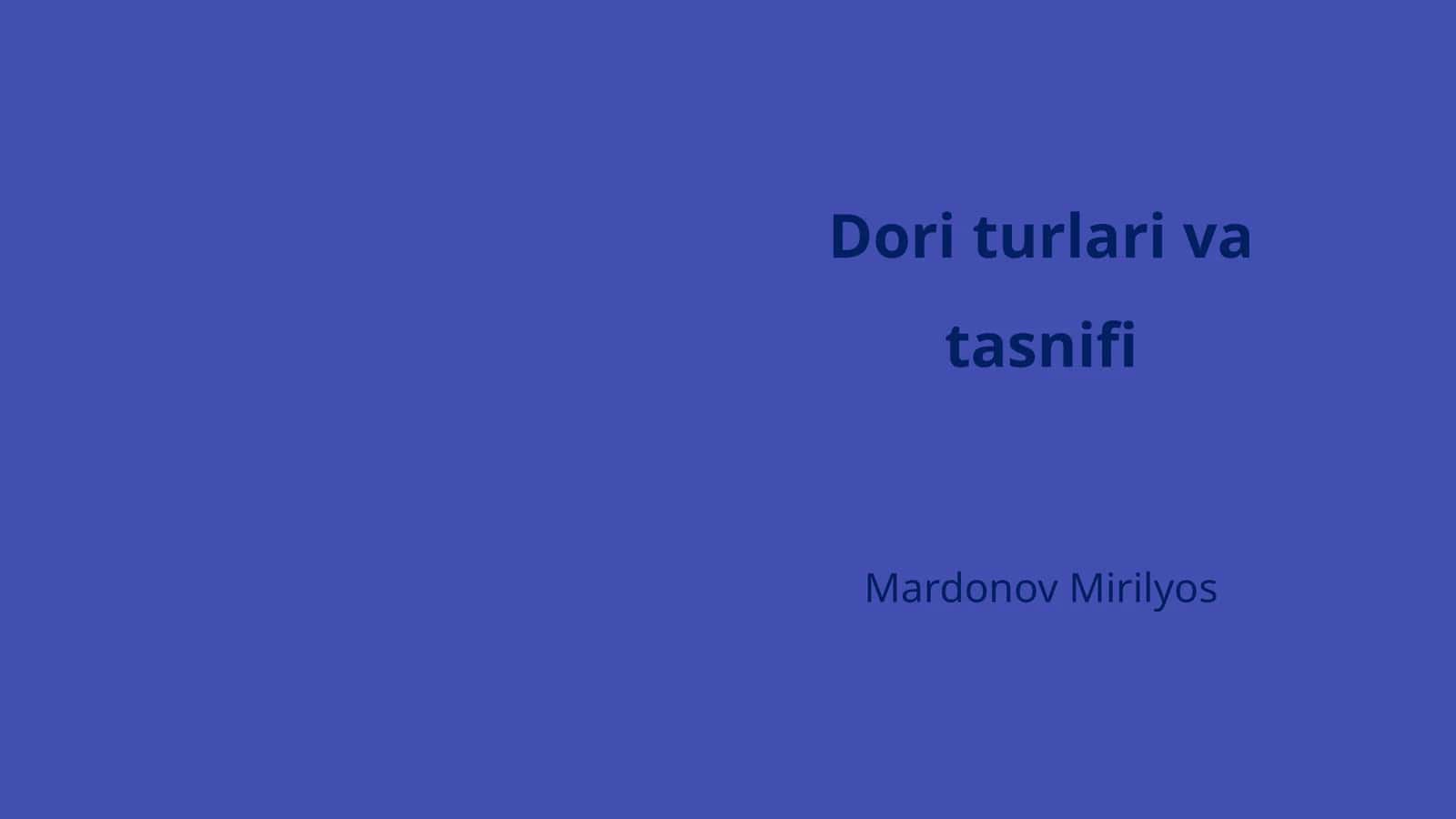 Dori turlari va tasnifi