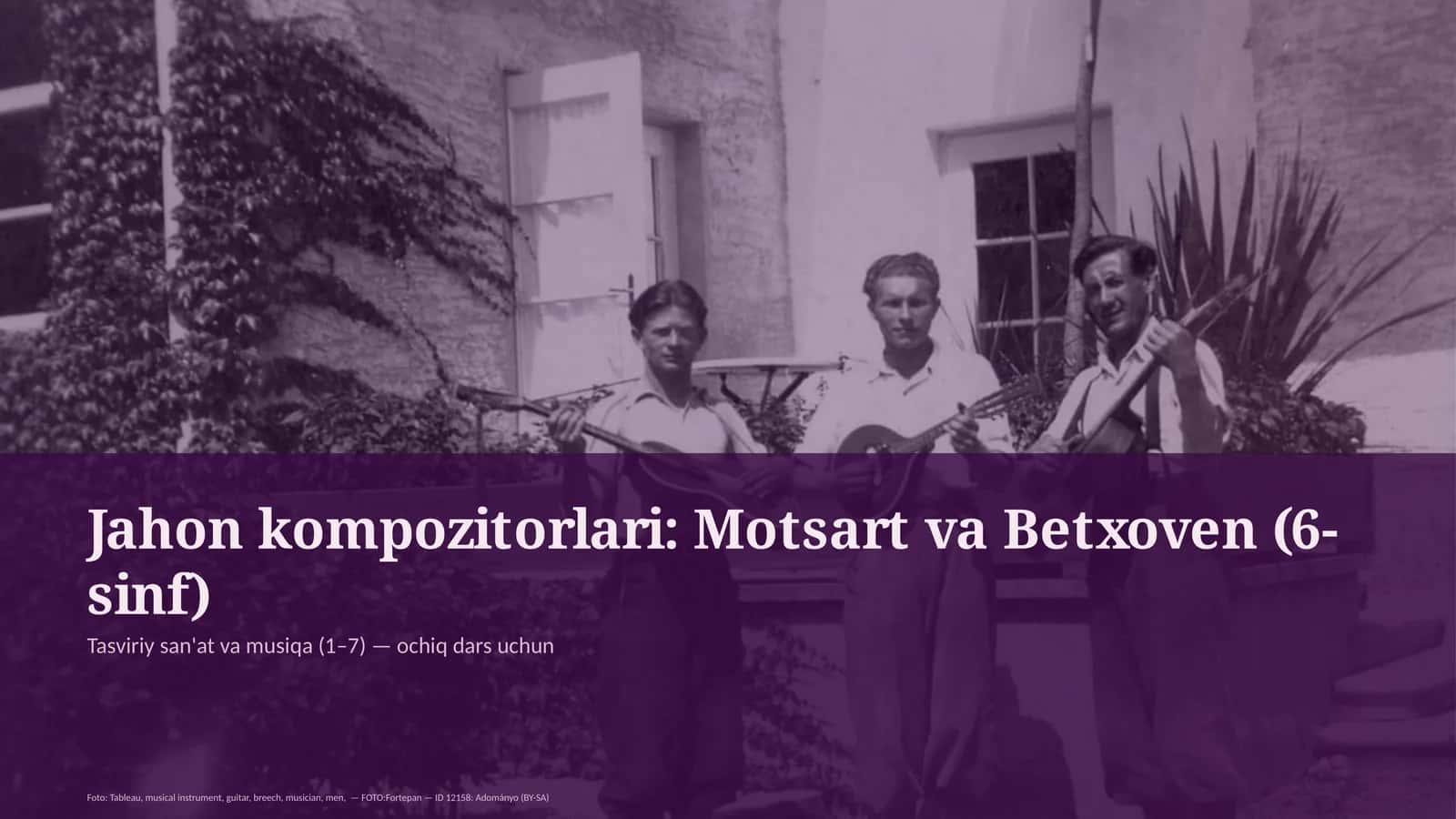 Jahon kompozitorlari: Motsart va Betxoven (6-sinf)