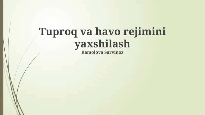 Tuproq va havo rejimini yaxshilash