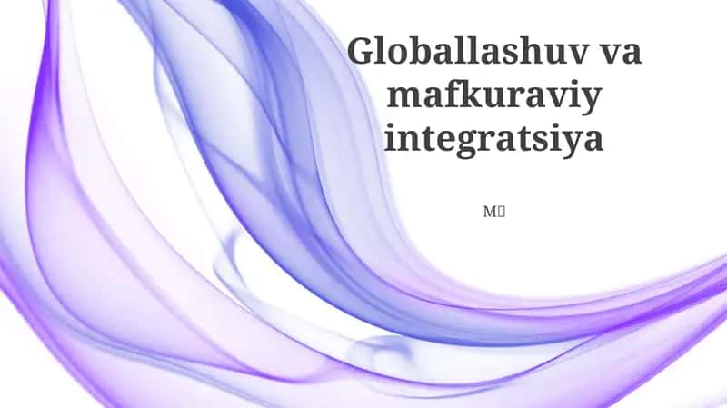 Globallashuv va mafkuraviy integratsiya