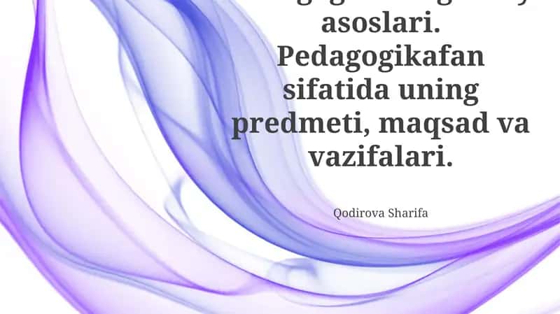 Pedagogikaning Ilmiy Asoslari