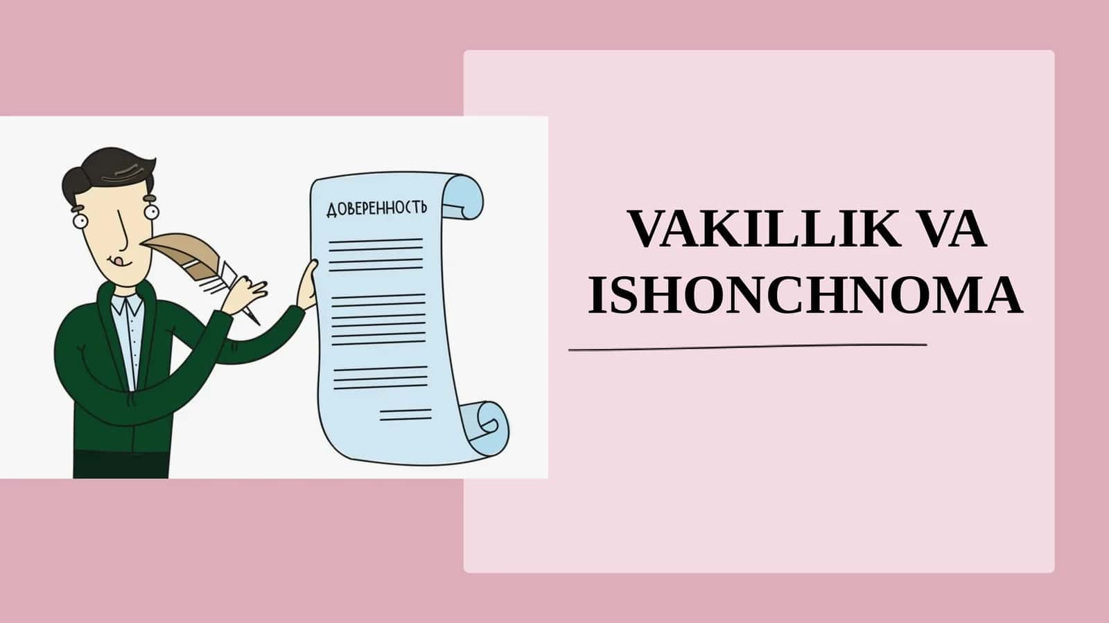 VAKILLIK VA ISHONCHNOMA