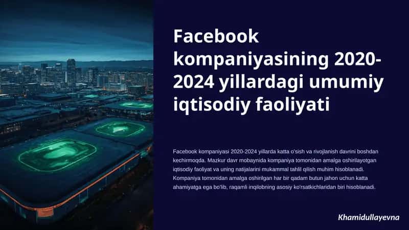 Facebook kompaniyasining 2020-2024 yillardagi umumiy iqtisodiy faoliyati