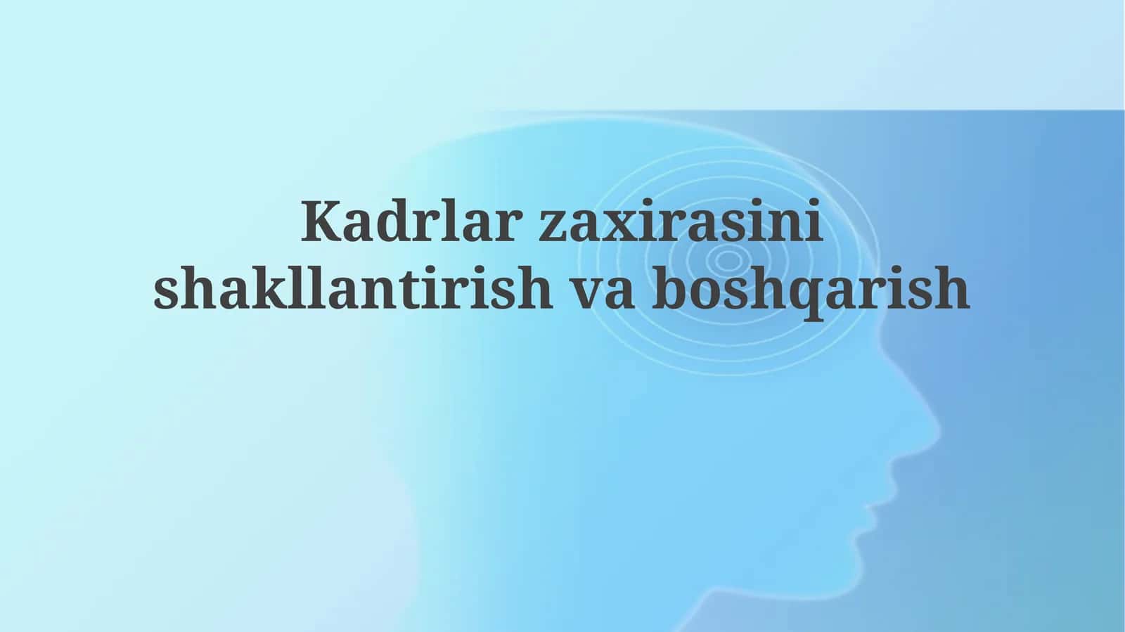 Kadrlar zaxirasini shakllantirish