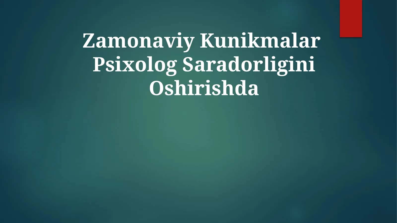Zamonaviy Kunikmalar PsixologSaradorliginiOshirishda