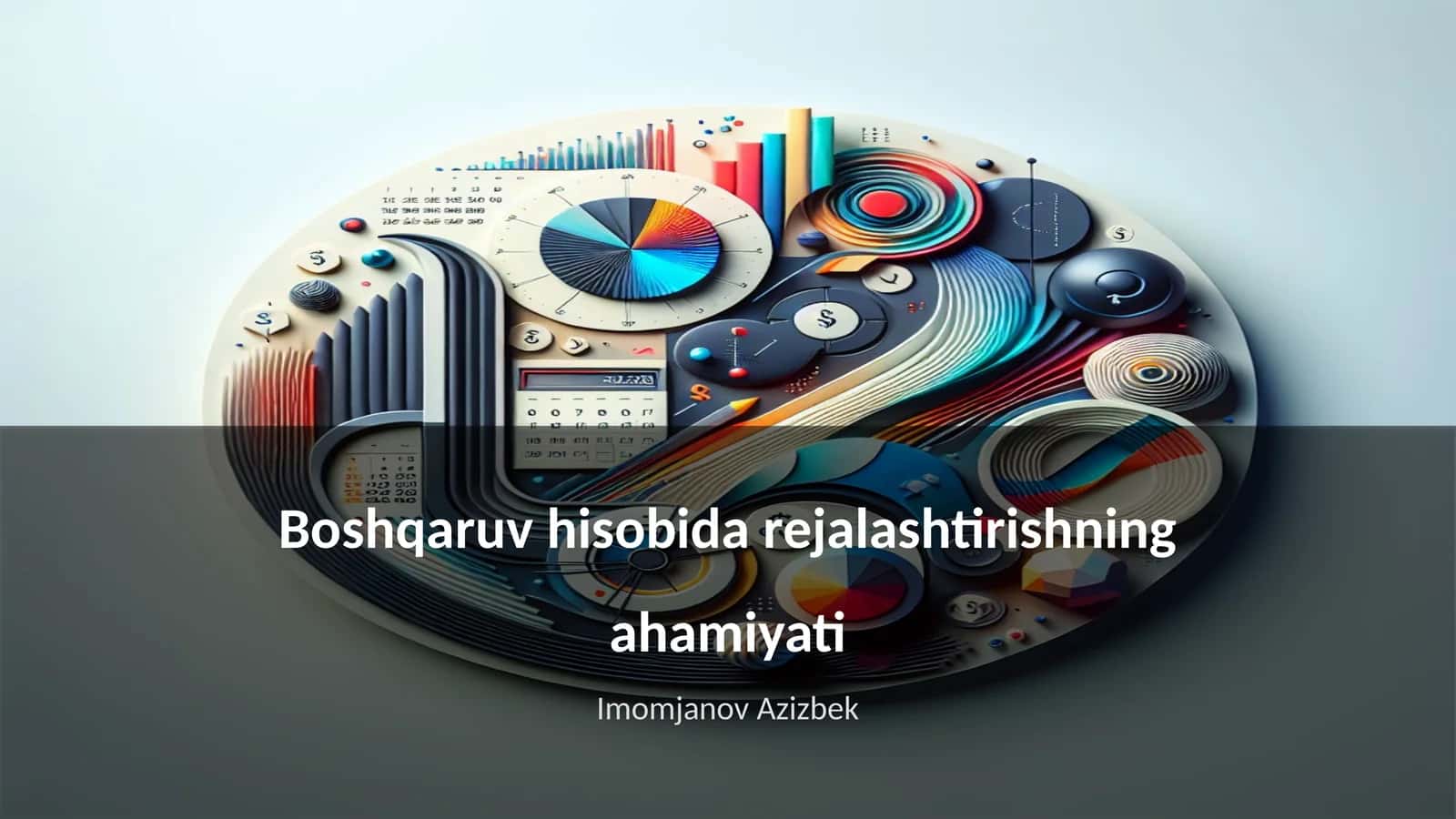 Boshqaruv hisobida rejalashtirishning ahamiyati