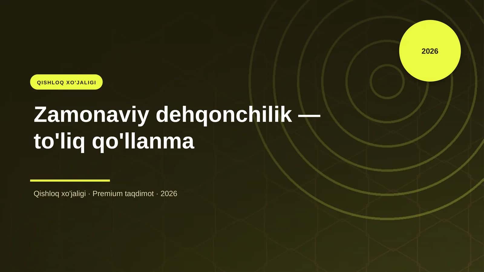 Zamonaviy dehqonchilik — to'liq qo'llanma
