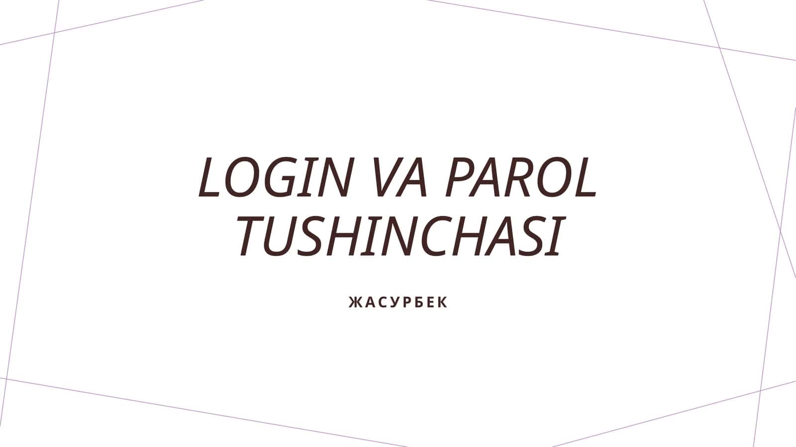 Kirish va parol tushunchasi