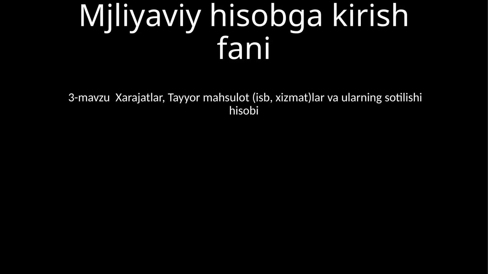 Mjliyaviy hisobga kirish fani