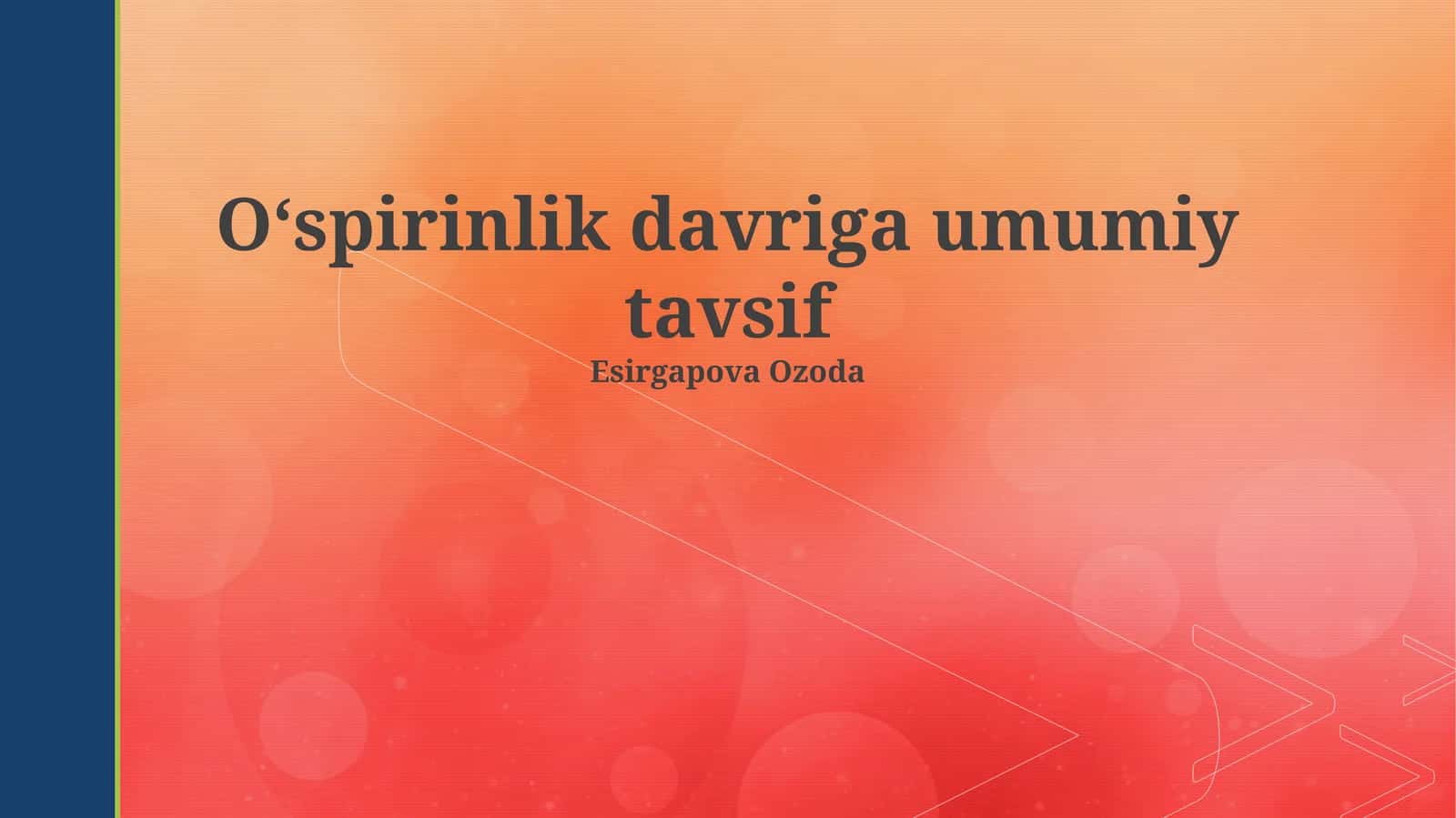 Oʻspirinlik davriga umumiy tavsif