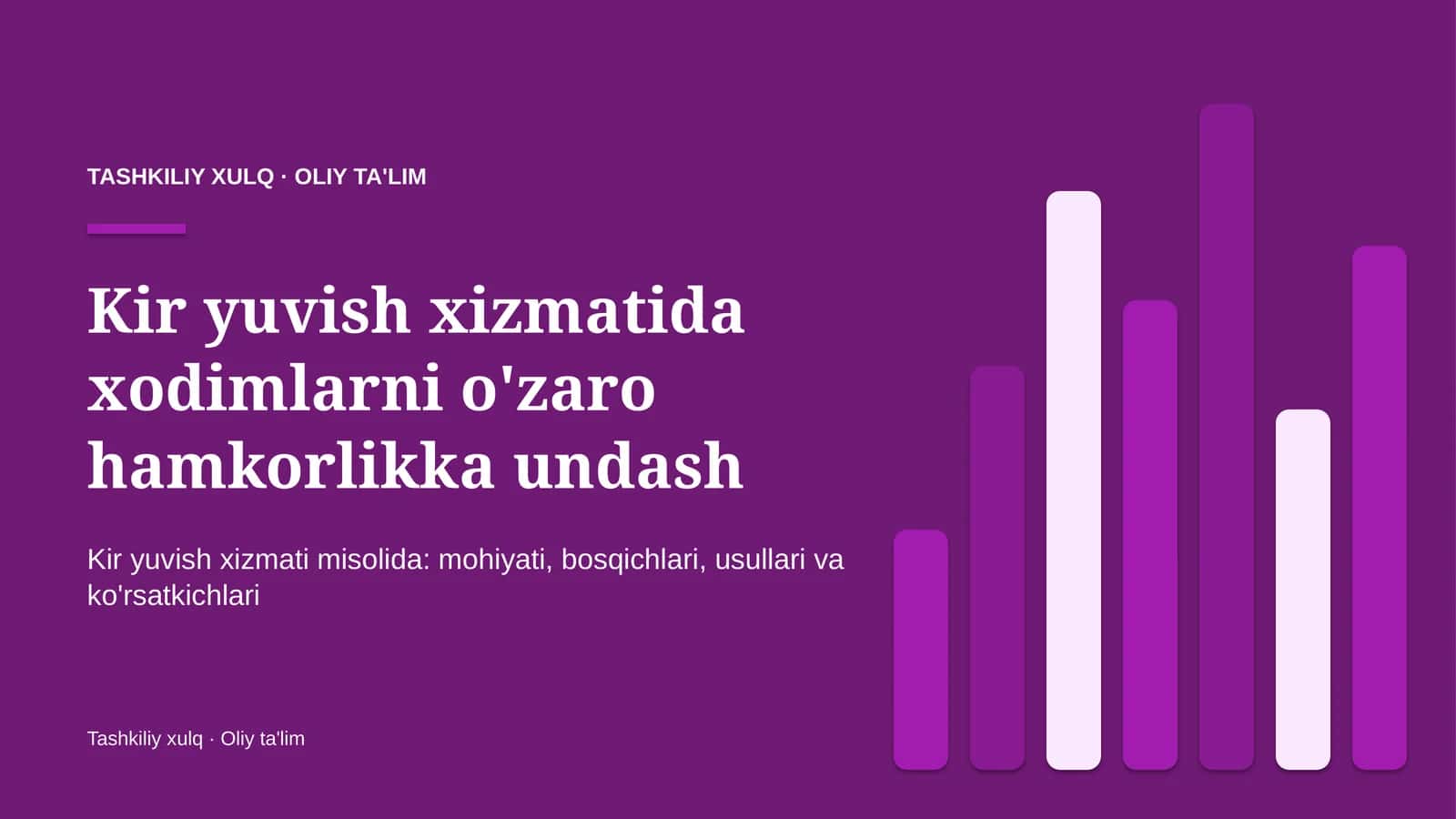 Kir yuvish xizmatida xodimlarni o'zaro hamkorlikka undash