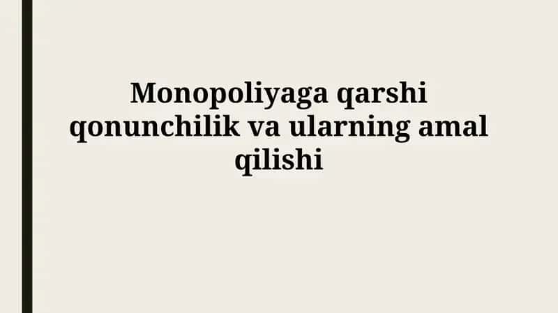 Antimonopol qonunchilik va ularning amalqilishi