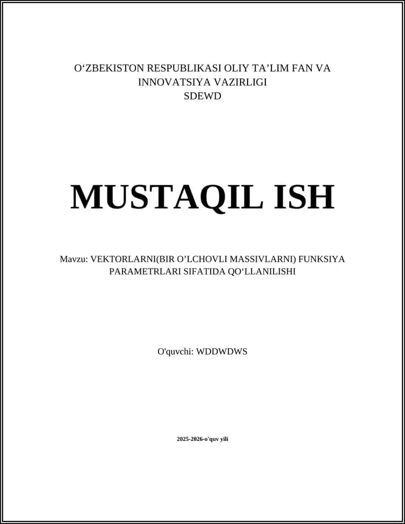 VEKTORLARNI(BIR O’LCHOVLI MASSIVLARNI) FUNKSIYA PARAMETRLARI SIFATIDA QO‘LLANILISHI