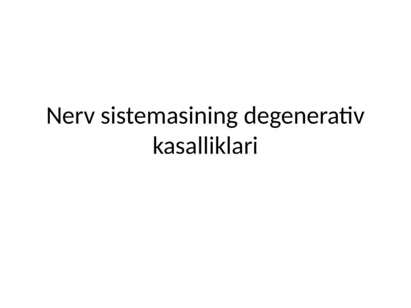 Nerv sistemasining degenerativ kasalliklari