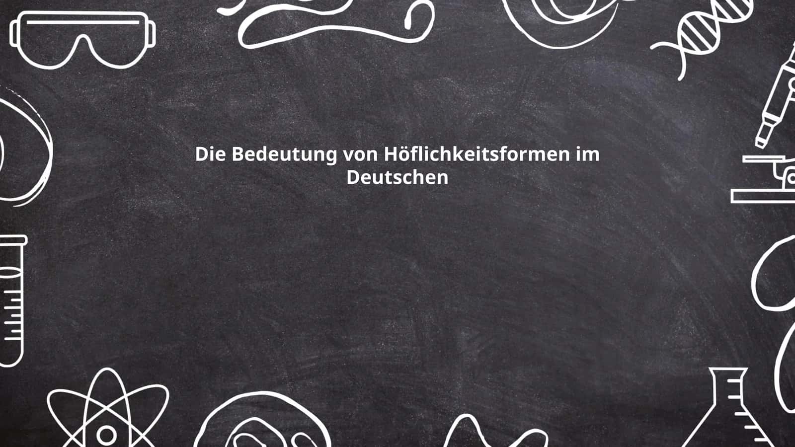 Die Bedeutung von Höflichkeitsformen im Deutschen