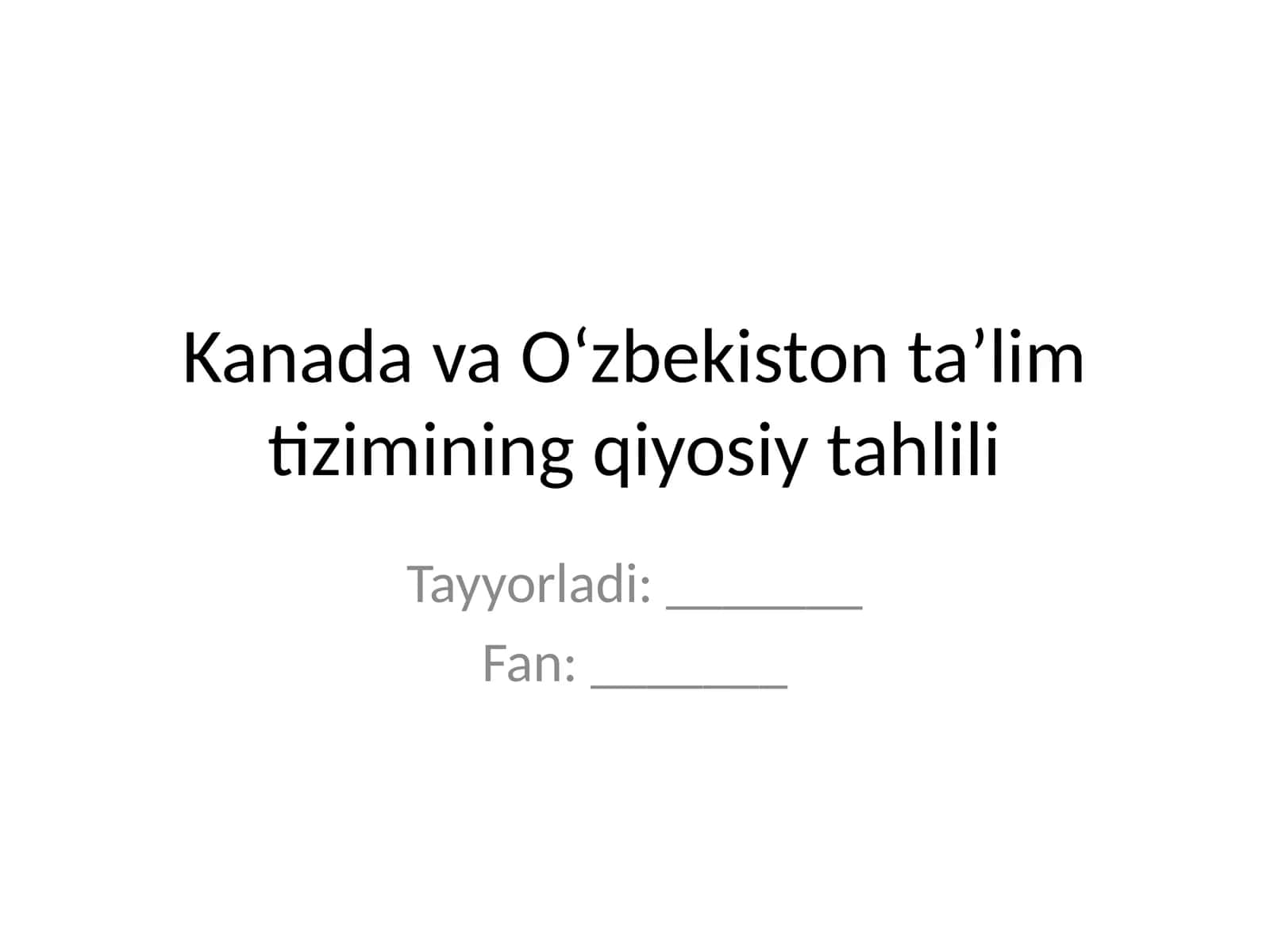 Kanada va O‘zbekiston ta’lim tizimining qiyosiy tahlili