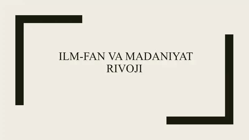 ilm-fan va madaniyat rivoji.