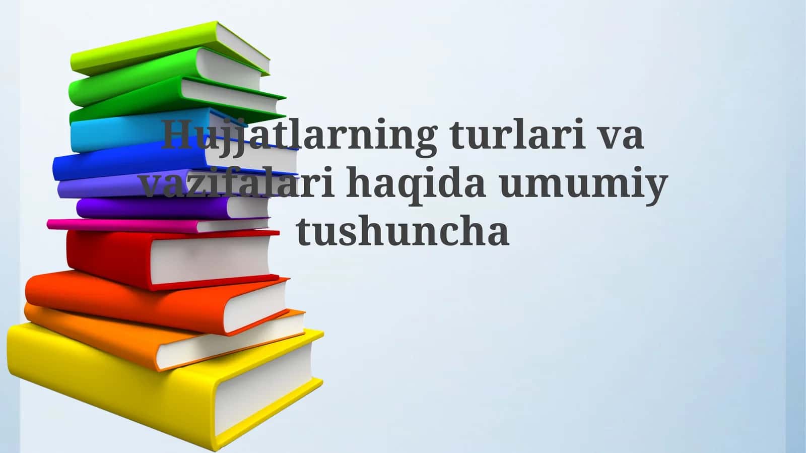 Hujjatlarning turlari va vazifalari