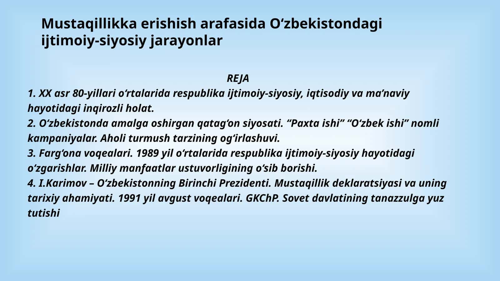 Mustaqillikka erishisharafasida O‘zbekistondagi ijtimoiy-siyosiy jarayonlar