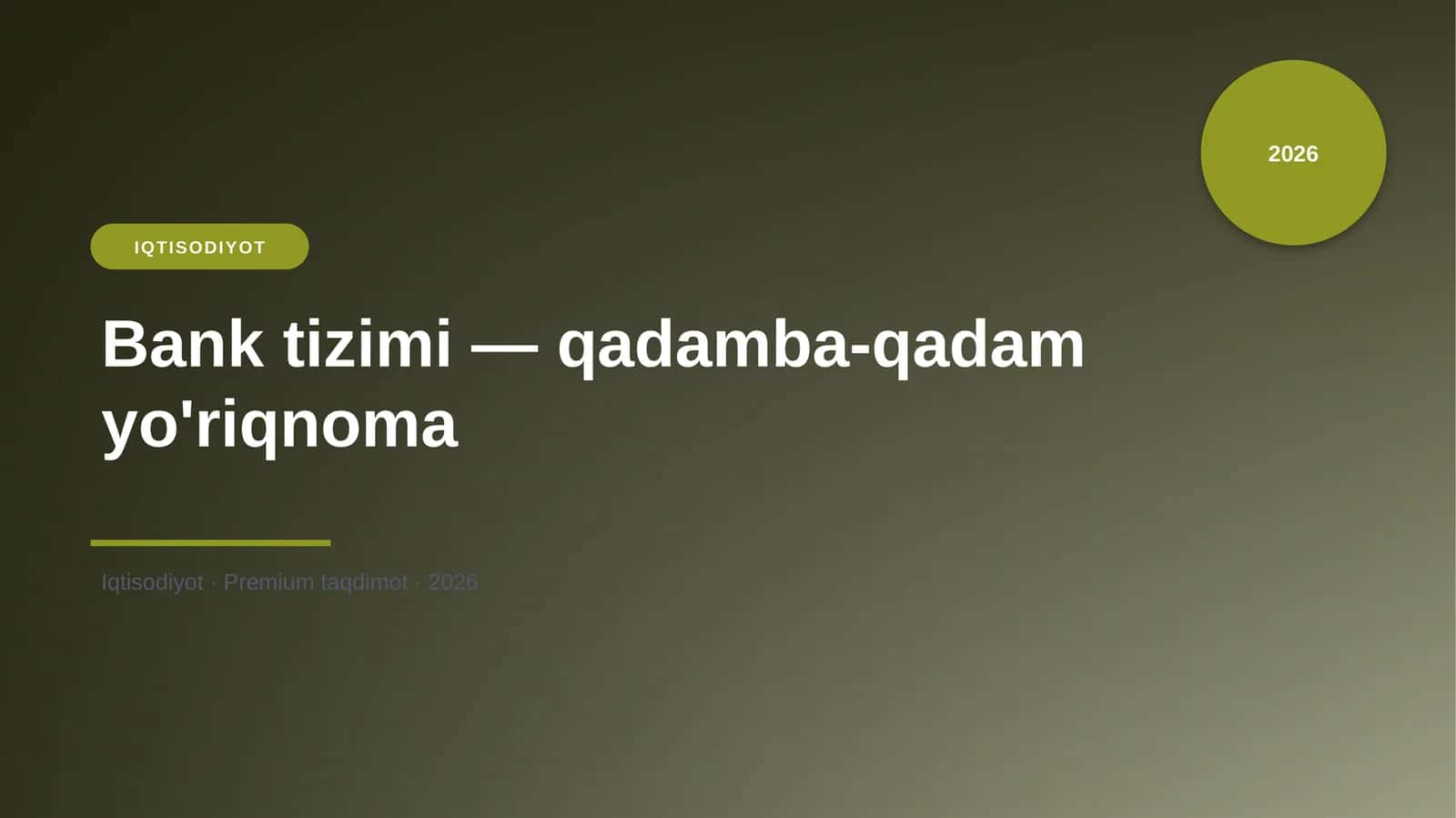 Bank tizimi — qadamba-qadam yo'riqnoma