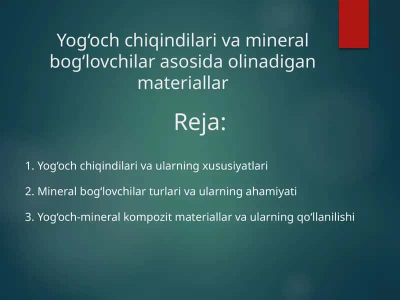 Yog‘och chiqindilari va mineral bog‘lovchilar asosida olinadigan materiallar