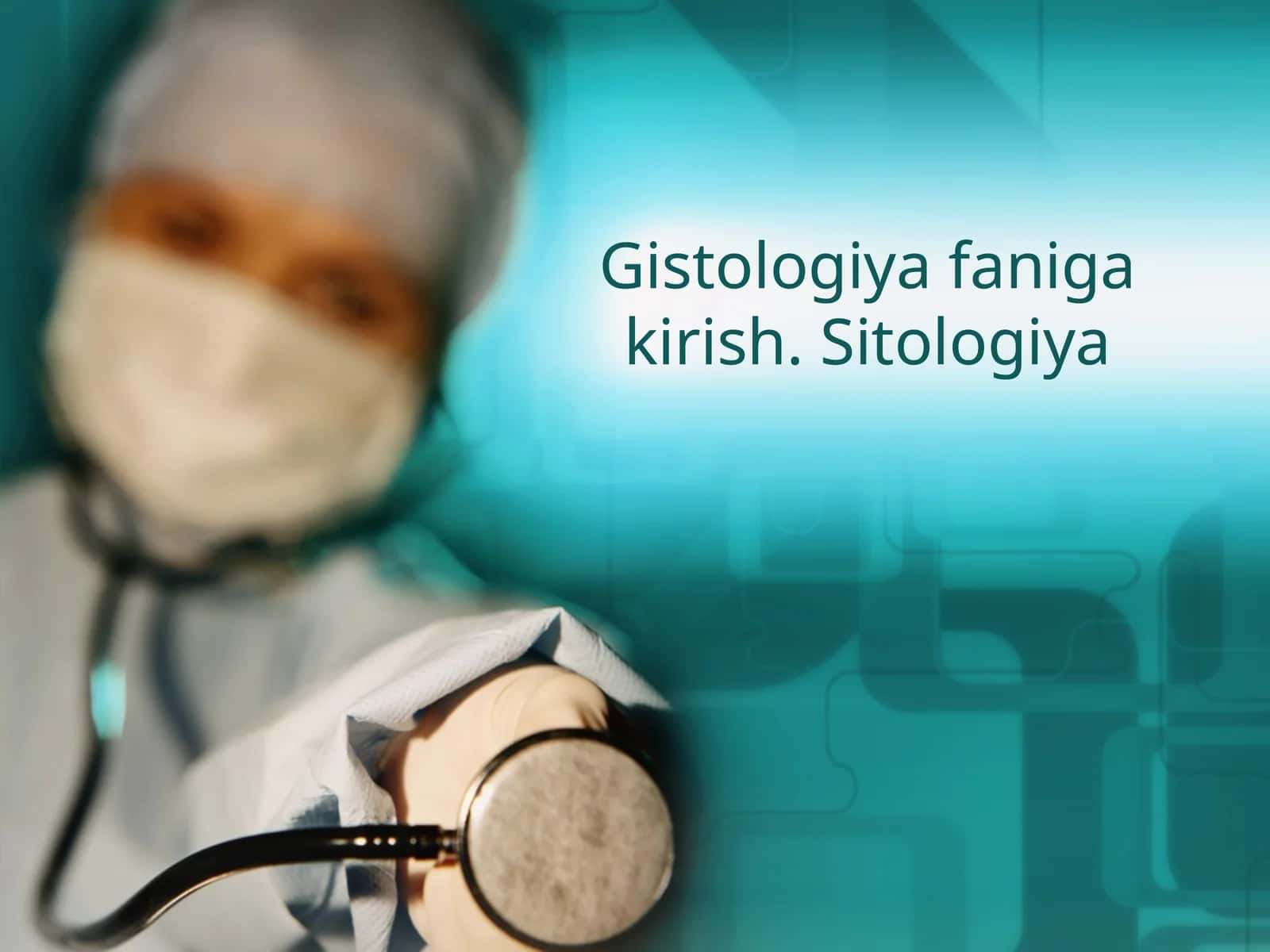 Gistologiya faniga kirish. Sitologiya