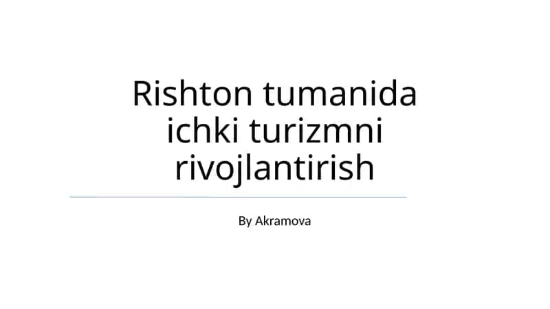 Rishton tumanida ichki turizmni rivojlantirish