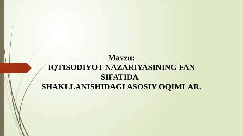 IQTISODIYOT NAZARIYASINING FAN SIFATIDA SHAKLLANISHIDAGI ASOSIY OQIMLAR