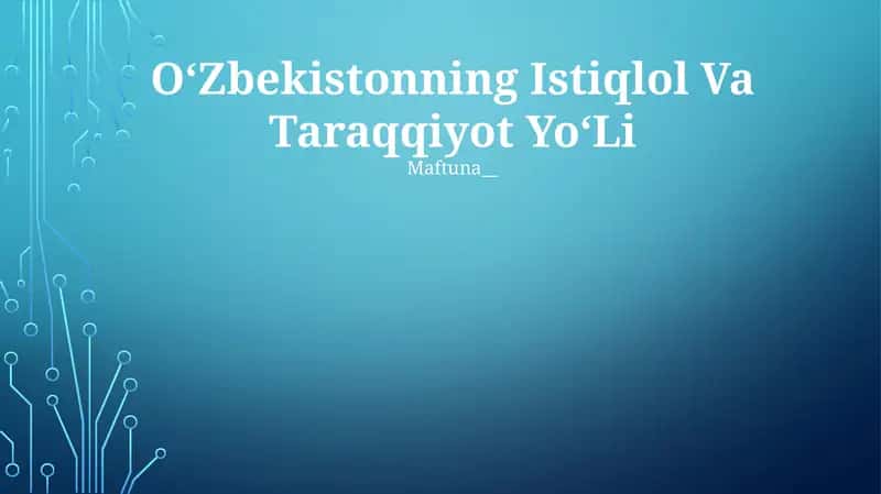 O‘Zbekistonning Istiqlol Va Taraqqiyot Yo‘Li