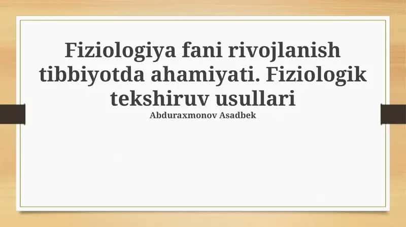 Fiziologiya fani rivojlanish tibbiyotda ahamiyati