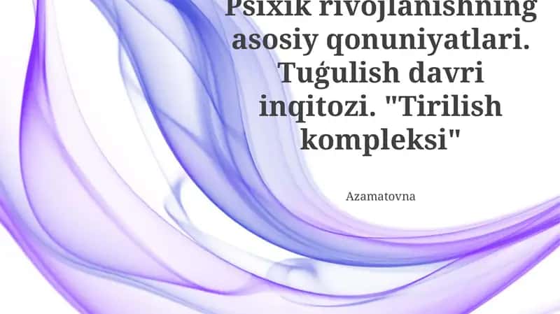 Psixik rivojlanishning asosiy qonuniyatlari