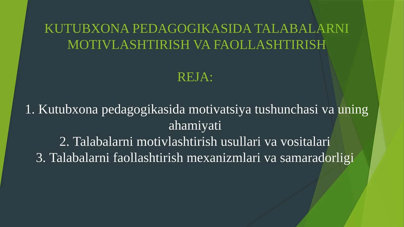 KUTUBXONA PEDAGOGIKASIDA TALABALARNI MOTIVLASHTIRISH VA FAOLLASHTIRISH