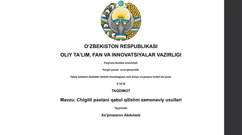 Chigitli paxtani qabul qilishni zamonaviy usullari