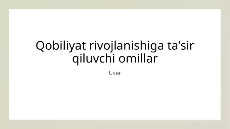 Qobiliyat rivojlanishiga taʼsir qiluvchi omillar