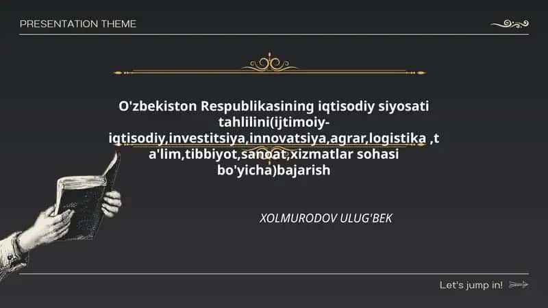 O'zbekiston Respublikasining iqtisodiy siyosati tahlilini(ijtimoiy-iqtisodiy,investitsiya,innovatsiya,agrar,logistika,ta'lim,tibbiyot,sanoat,xizmatlar sohasi bo'yicha)bajarish