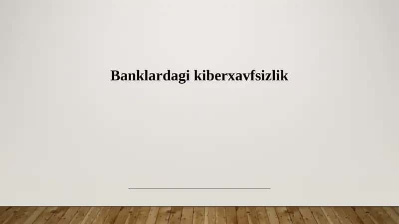 Banklardagi kiberxavfsizlik